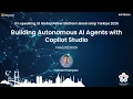 Building Autonomous AI Agents with Copilot Studio