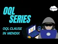 OQL Clauses Explained in Mendix OQL Series