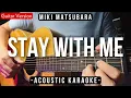 Download Lagu Stay With Me [Karaoke Acoustic] - Miki Matsubara [Chris Andrian Karaoke Version]