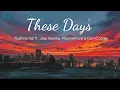 Vietsub | These Days - Rudimental ft. Jess Glynne, Macklemore & Dan Caplen | Lyrics Video