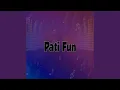 Download Lagu Pati Fun