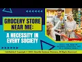 Grocery Store Near Me A Necessity in Every Society