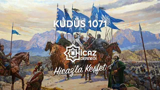 Kudüs 1071 - Hicaz'la Keşfet