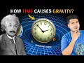 How Does Time Creates Gravity Time Dilation