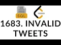 1683 Invalid Tweets Leetcode SQL