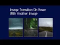 Image Hover CSS CSS image transition with another Image CSS Image Transition Hover Effect