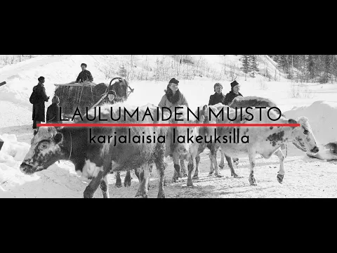 Laulumaiden muisto - karjalaisia lakeuksilla (traileri)