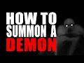 The Scariest on YouTube How to summon a Demon - the REAL DEAL