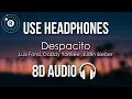 Luis Fonsi, Daddy Yankee, Justin Bieber - Despacito (8D AUDIO)