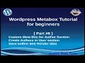 Wordpress Metabox Tutorial for beginners from scratch Part Custom Author Meta Box