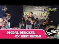 Lagu 🔴 MODAL DENGKUL - VOC. HERRY PRATAMA || NGOBROG ONLINE BARENG DUA PUTRA || SPECIAL RAMADHAN 2024