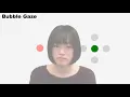 Bubble Gaze Cursor Bubble Gaze Lens Applying Area Cursor Technique to Eye-gaze Interface