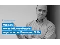 How to Influence People Negotiation vs Persuasion Skills