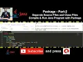 Java Package-Part-2 Separate the class files and source files - Compile Run same with