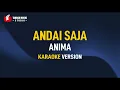 Download Lagu Anima - Andai Saja (Karaoke)