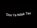 Download Lagu Mentahan Ooo Ya Ndak Tau #oynt