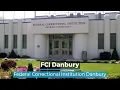 FCI Danbury Federal Correctional Institution Danbury
