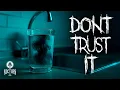 Lagu Don’t Drink the Tap Water - Short Horror Film