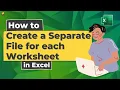 How to Create a Separate File for Each Sheet in Excel