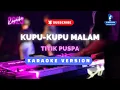 KUPU - KUPU MALAM - KARAOKE TITIEK PUSPA