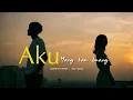 Download Lagu AKU YANG KAU BUANG - Lagu Pop Sedih
