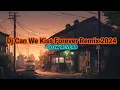 Lagu DJ CAN WE KISS FOREVER SLOWED REVERB