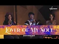 Lagu Lover of my soul (feat. Sinmidele, Segun Samson \u0026 Esua) | The Tribe Music