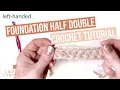 Left-Handed How to Do Foundation Half Double Crochet Crochet Unraveled