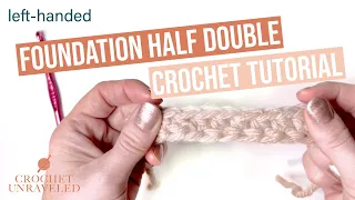 Left-Handed How to Do Foundation Half Double Crochet Crochet Unraveled