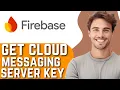 How To Get Firebase Cloud Messaging Server Key 2025 - Quick and easy
