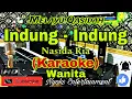Download Lagu INDUNG INDUNG - Nasida Ria (Karaoke Qasidah) Religi || Nada Wanita || D=DO