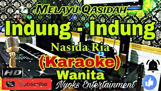 Download INDUNG INDUNG - Nasida Ria (Karaoke Qasidah) Religi || Nada Wanita || D=DO MP3