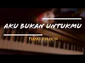 Download Lagu ROSSA - AKU BUKAN UNTUKMU (PIANO COVER)