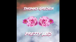 Download Thomas Gresen - Pretty Lies MP3