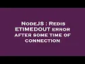 NodeJS Redis ETIMEDOUT error after some time of connection