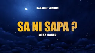 sa ni sapa wizz baker karaoke lagu timur populer 2024 karaoke no vocal