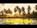 🌴 Gentri - Be Still, My Soul 🌊