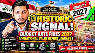 HISTORIC SIGNAL! Budget Rate Fixes 2027 Operational Value Before January 1! – Iraqi Dinar News