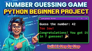 Build a Number Guessing Game in Python - Beginner Tutorial Full Project