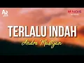 Download Lagu Terlalu Indah - Andre Mastijan (LIRIK) | COVER