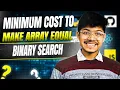 Minimum Cost to Make Array Equal II Ternary Search II Weighted Median II Binary Search II Greedy