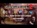 Gloomhaven Second Edition card review - All starters with timestamps