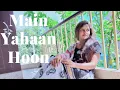 Download Lagu Main Yahaan Hoon | Veer Zara| Cover By Koel Dey | Female Version |