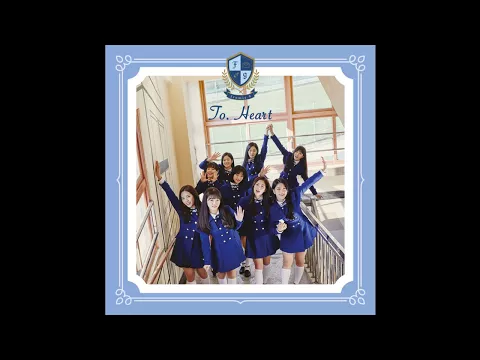 Download MP3 fromis_9 - To Heart (Full Audio) [Mini Album 'To. Heart']