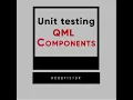How to unit test Qt QML Components