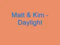 Matt & Kim - Daylight LYRICS