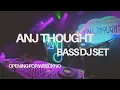 Lagu Anj Thought (Anj B2B Y'all Thought) Bass DJ Set - Opening for Wreckno