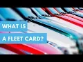 What Is a Fleet Card