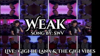 Download WEAK | Song by: SWV | LIVE COVER: GIGI DE LANA \u0026 THE GIGI VIBES MP3