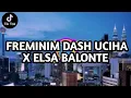 Download Lagu Dj Old Dash Uciha preminim Preman Feminim X Elsa Balonte | Viral Tiktok Terbaru 2021